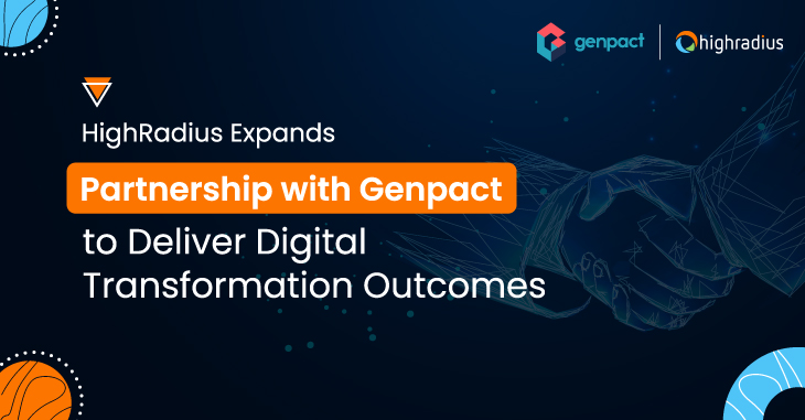 HighRadius Expands Partnership with Genpact to Deliver Digital Transformation Outcomes HighRadius Expands Partnership with Genpact to Deliver Digital Transformation Outcomes