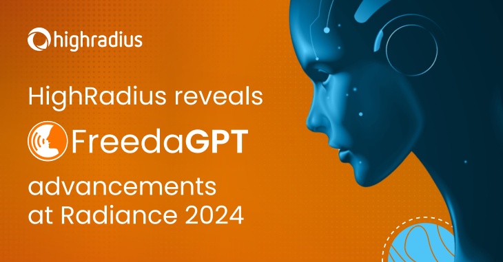 HighRadius Launches New FreedaGPT Use Cases At Radiance Annual Conference