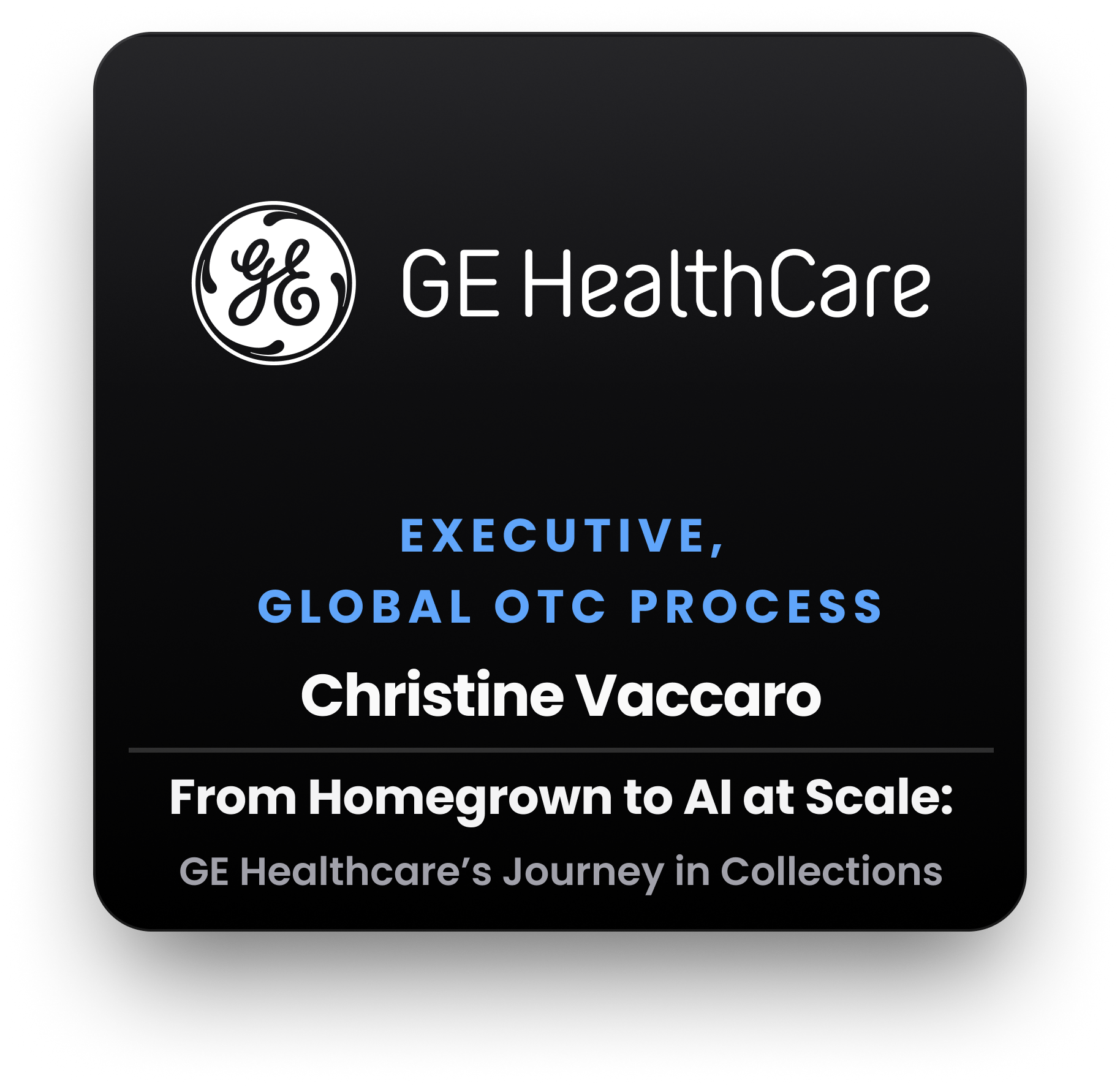 GE HealthCare Session - Christine Vaccaro
