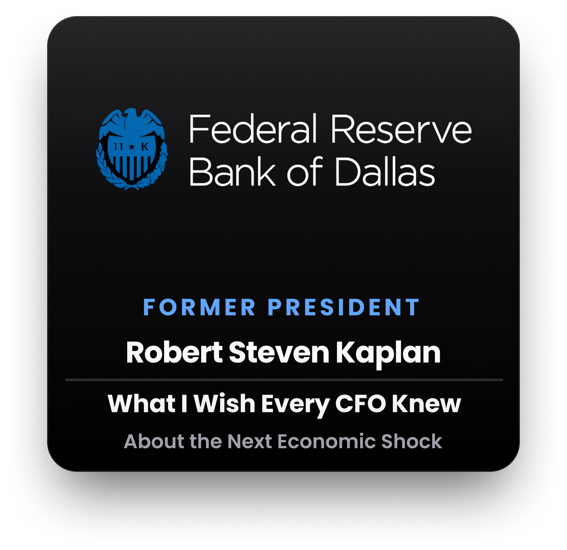 Federal Reserve Bank of Dallas Session - Robert Steven Kaplan
